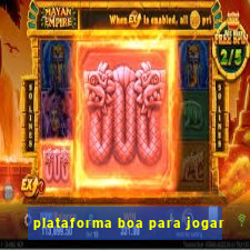 plataforma boa para jogar