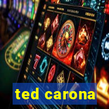 ted carona