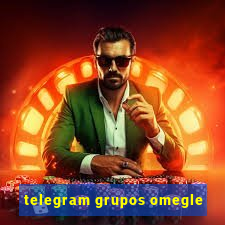 telegram grupos omegle