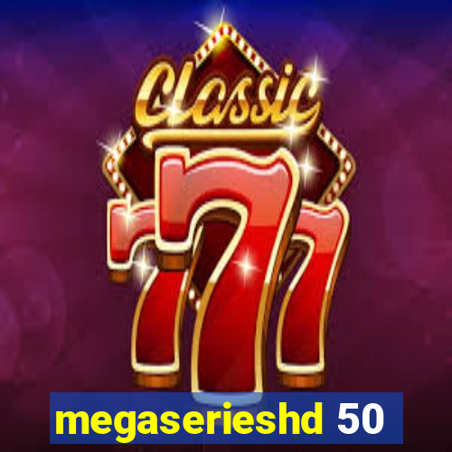 megaserieshd 50