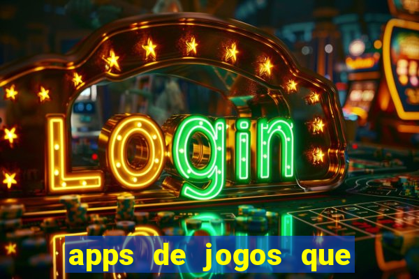 apps de jogos que pagam de verdade