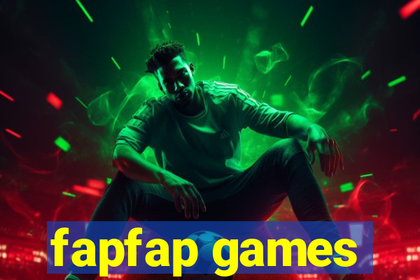 fapfap games