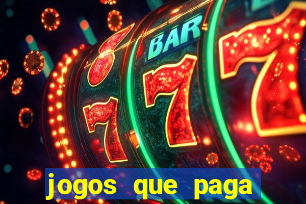 jogos que paga dinheiro sem depositar