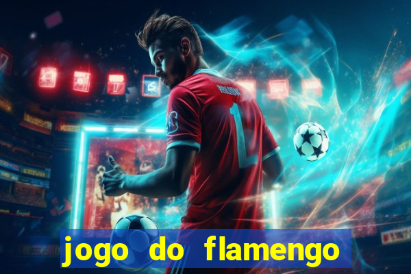 jogo do flamengo ao vivo rede canais