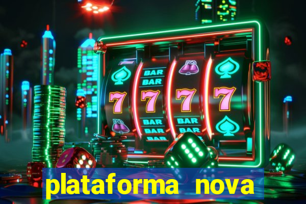 plataforma nova lançada hoje