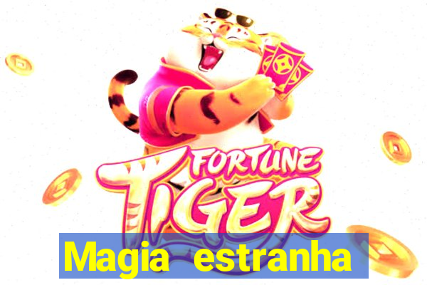 Magia estranha filme completo dublado