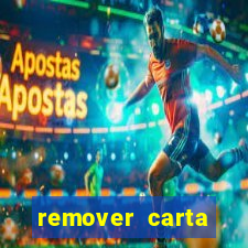 remover carta history reborn