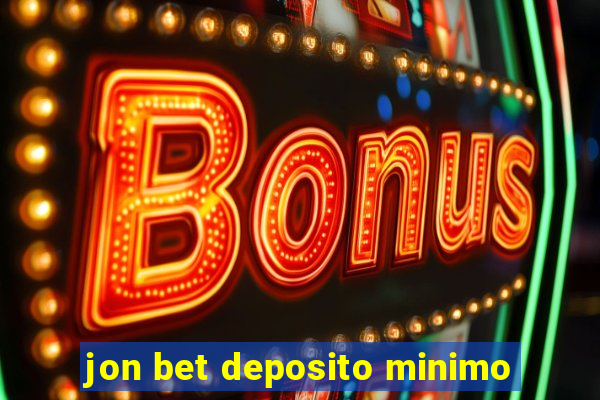 jon bet deposito minimo