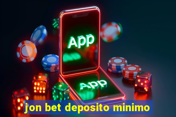 jon bet deposito minimo