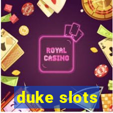 duke slots