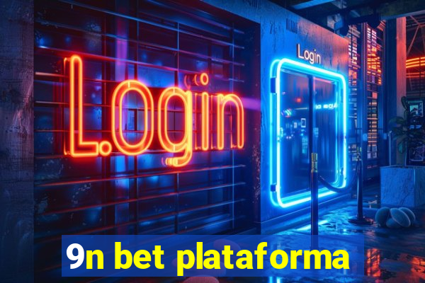 9n bet plataforma