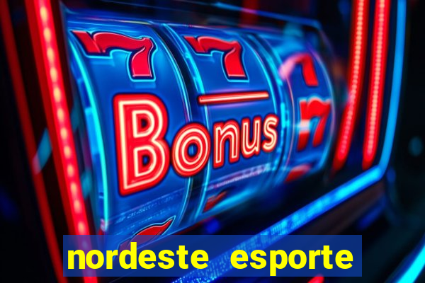 nordeste esporte net vip