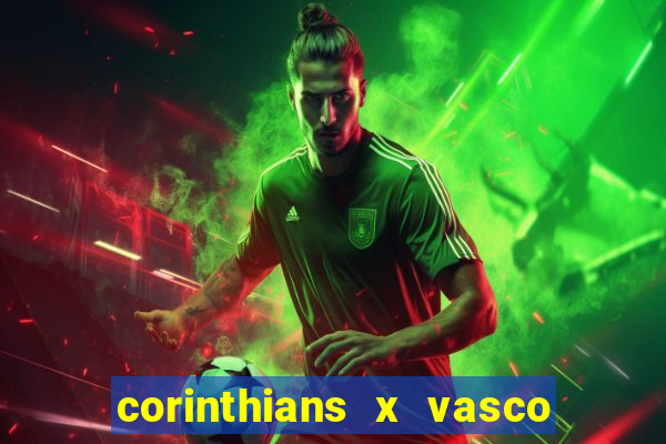 corinthians x vasco da gama ao vivo futemax