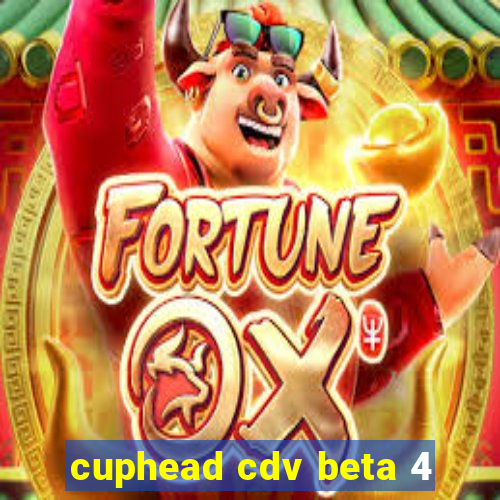 cuphead cdv beta 4