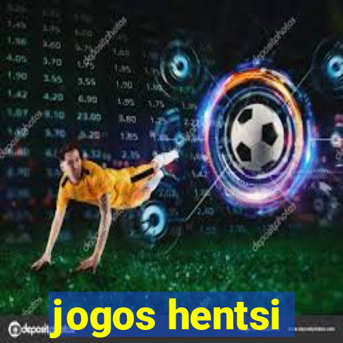 jogos hentsi