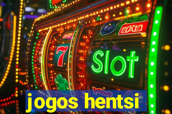 jogos hentsi