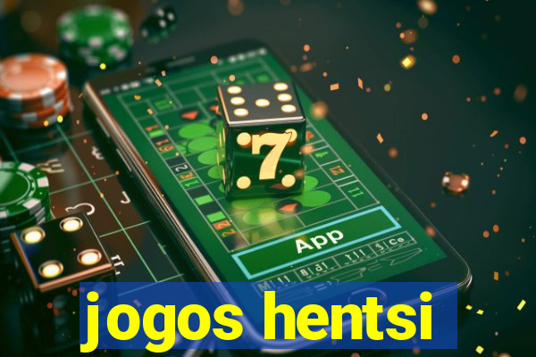 jogos hentsi