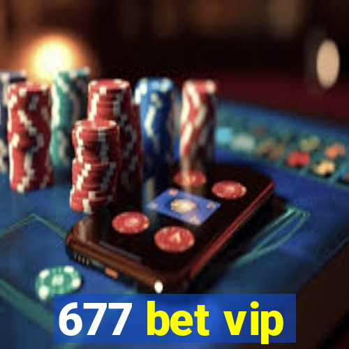 677 bet vip