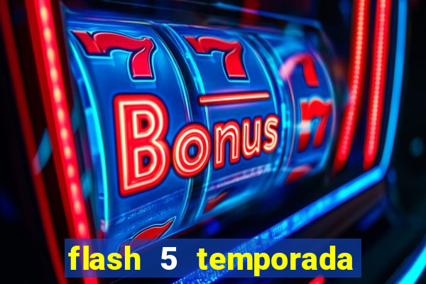 flash 5 temporada ep 9 continua em arrow