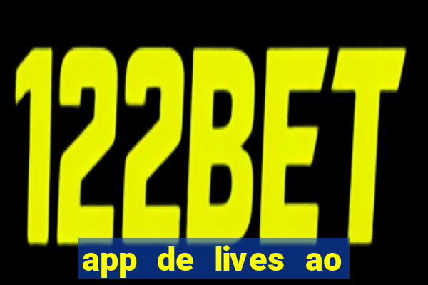 app de lives ao vivo 18