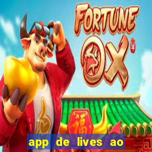 app de lives ao vivo 18