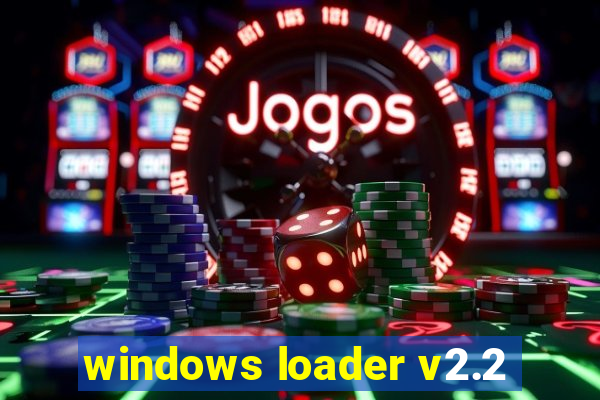 windows loader v2.2