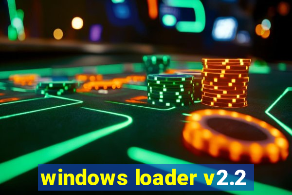 windows loader v2.2