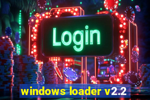 windows loader v2.2