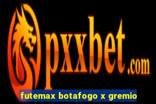 futemax botafogo x gremio