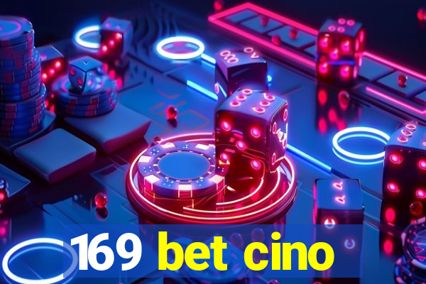 169 bet cino