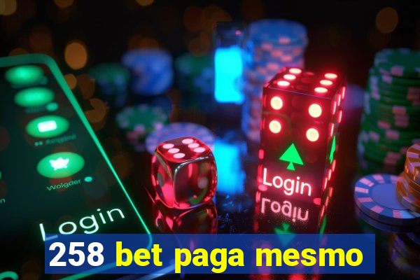 258 bet paga mesmo