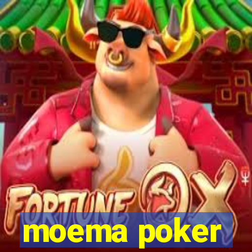 moema poker