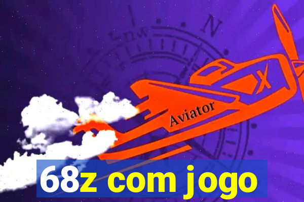 68z com jogo