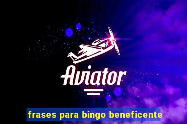 frases para bingo beneficente