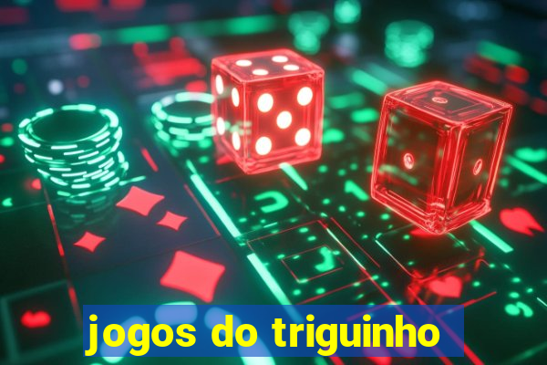 jogos do triguinho