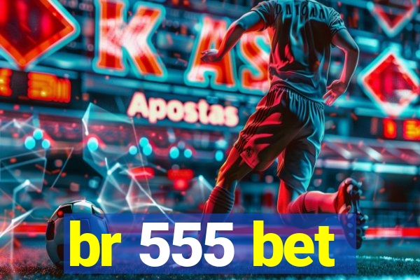 br 555 bet