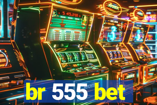 br 555 bet