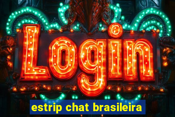 estrip chat brasileira