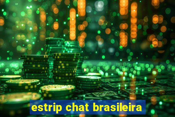 estrip chat brasileira