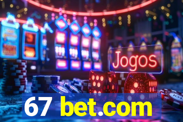 67 bet.com