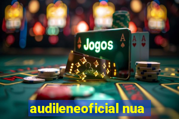 audileneoficial nua