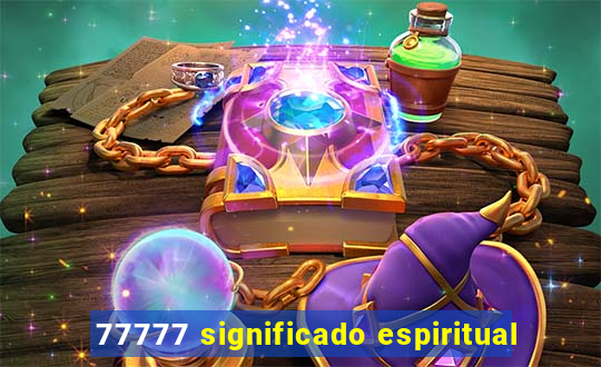 77777 significado espiritual