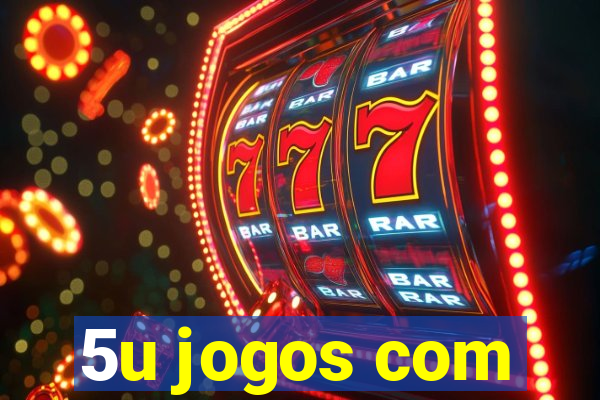 5u jogos com