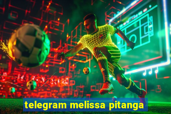 telegram melissa pitanga