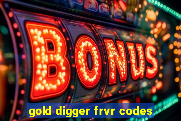 gold digger frvr codes