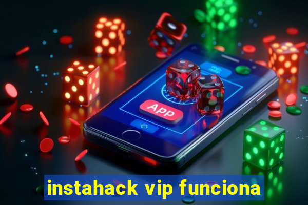 instahack vip funciona