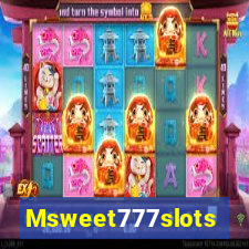 Msweet777slots