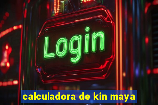 calculadora de kin maya