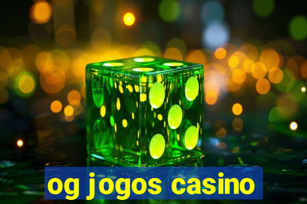 og jogos casino