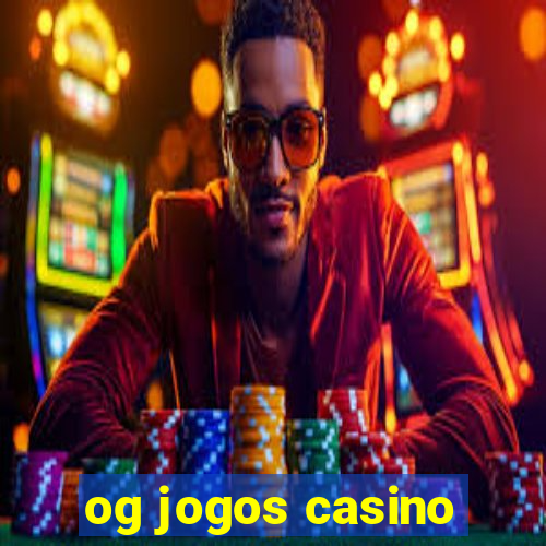 og jogos casino